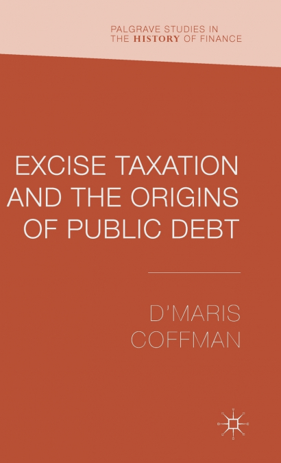 Excise Taxation and the Origins of Public Debt
