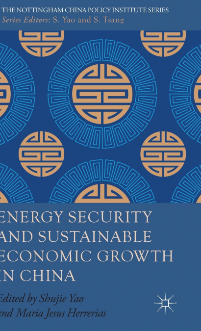 Energy Security and Sustainable Economic Growth in China