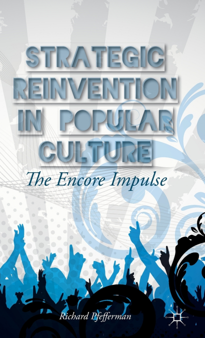 Strategic Reinvention in Popular Culture