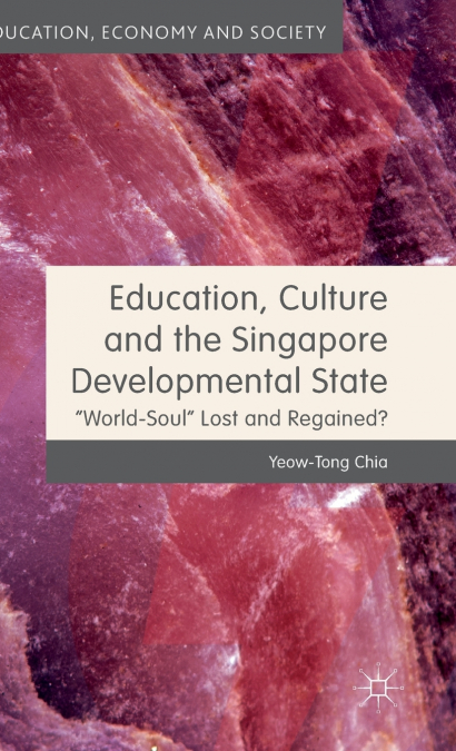 Education, Culture and the Singapore Developmental State