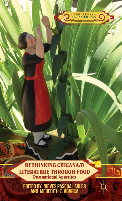 Rethinking Chicana/O Literature Through Food
