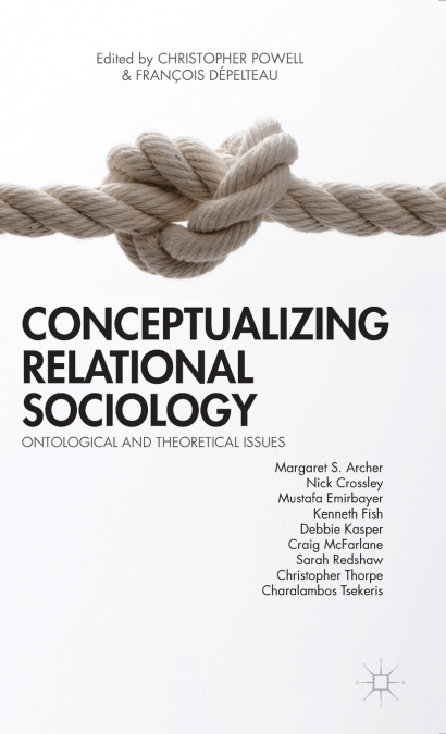 Conceptualizing Relational Sociology