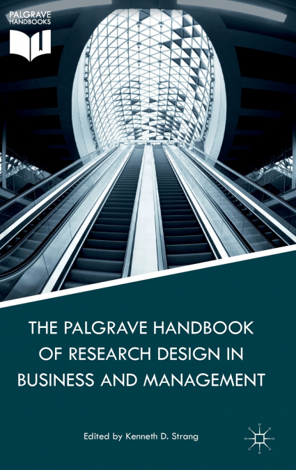 The Palgrave Handbook of Research Design in Business and Management