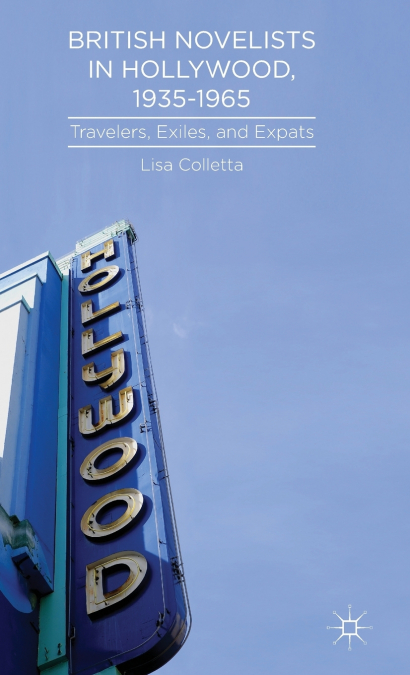 British Novelists in Hollywood, 1935-1965