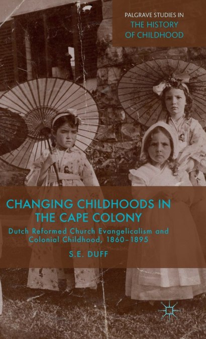 Changing Childhoods in the Cape Colony