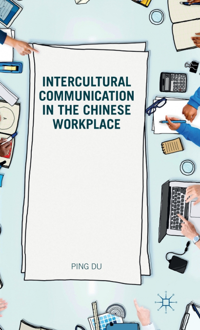 Intercultural Communication in the Chinese Workplace