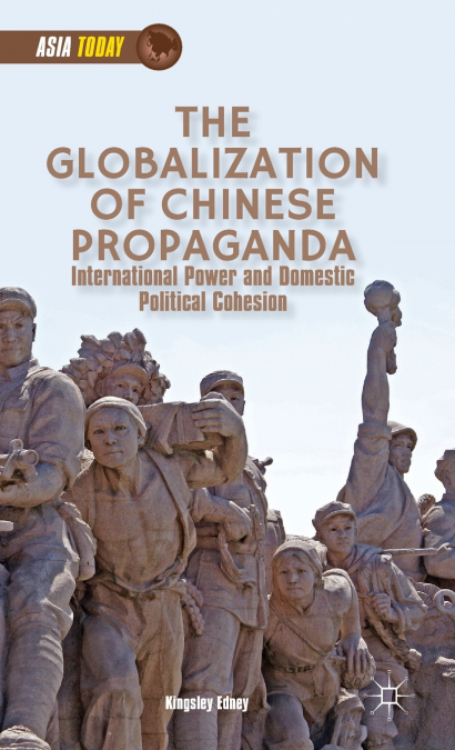 The Globalization of Chinese Propaganda