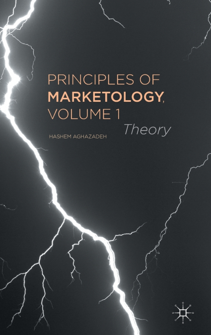 Principles of Marketology, Volume 1