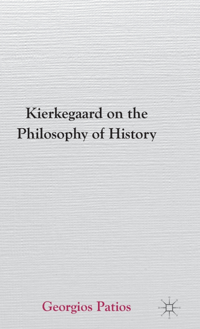 Kierkegaard on the Philosophy of History