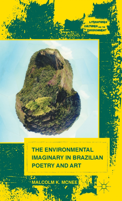 The Environmental Imaginary in Brazilian Poetry and Art