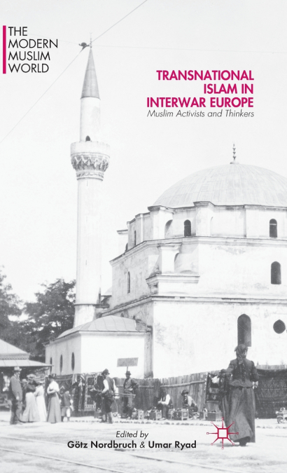 Transnational Islam in Interwar Europe