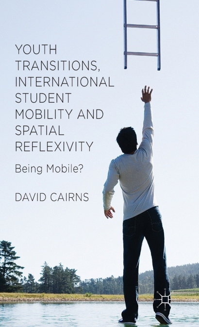 Youth Transitions, International Student Mobility and Spatial Reflexivity