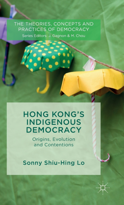 Hong Kong’s Indigenous Democracy