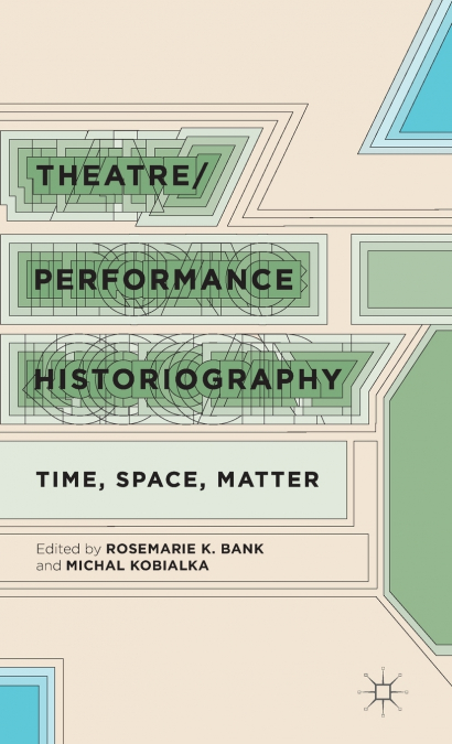Theatre/Performance Historiography