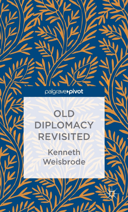 Old Diplomacy Revisited