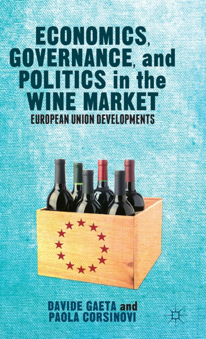 Economics, Governance, and Politics in the Wine Market
