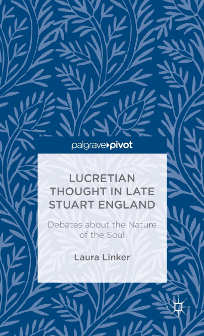 Lucretian Thought in Late Stuart England