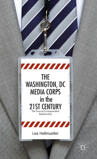 The Washington, DC Media Corps in the 21st Century