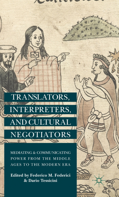 Translators, Interpreters, and Cultural Negotiators