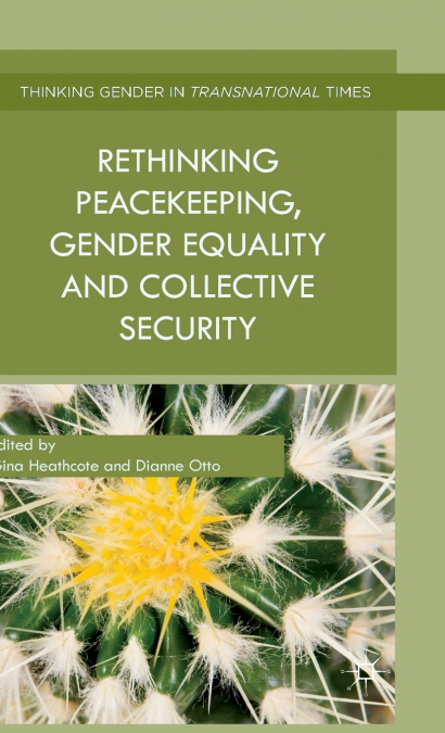 Rethinking Peacekeeping, Gender Equality and Collective Security