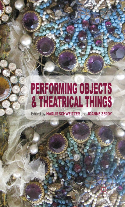 Performing Objects and Theatrical Things