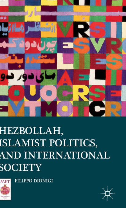 Hezbollah, Islamist Politics, and International Society