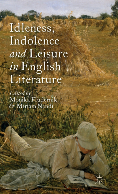 Idleness, Indolence and Leisure in English Literature