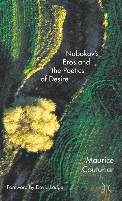Nabokov’s Eros and the Poetics of Desire