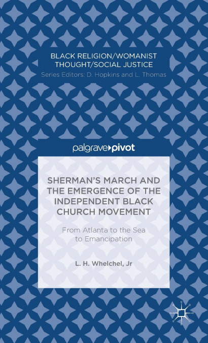 Sherman’s March and the Emergence of the Independent Black Church Movement