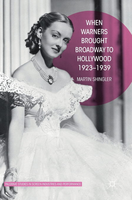 When Warners Brought Broadway to Hollywood, 1923-1939