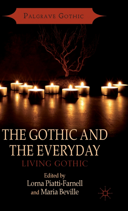 The Gothic and the Everyday