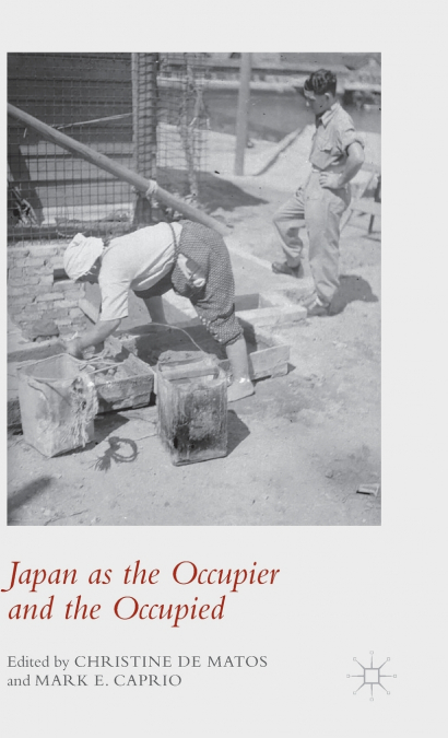 Japan as the Occupier and the Occupied
