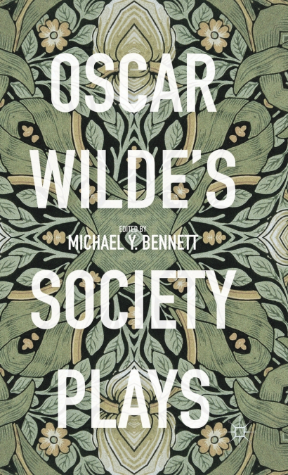 Oscar Wilde’s Society Plays