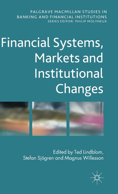 Financial Systems, Markets and Institutional Changes