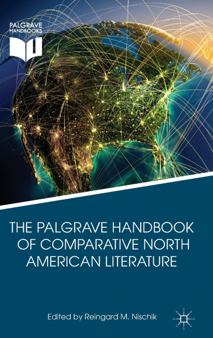Palgrave Handbook of Comparative North American Literature