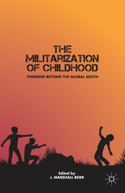 The Militarization of Childhood