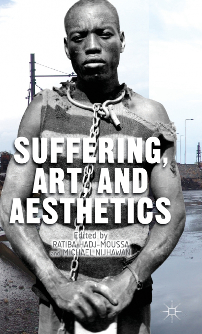 Suffering, Art, and Aesthetics