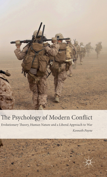 The Psychology of Modern Conflict