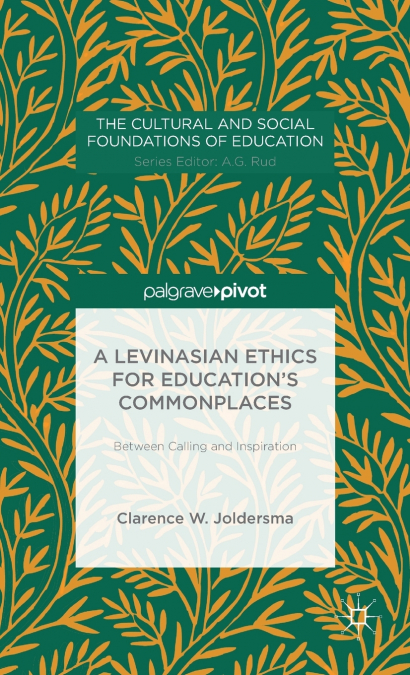 A Levinasian Ethics for Education’s Commonplaces