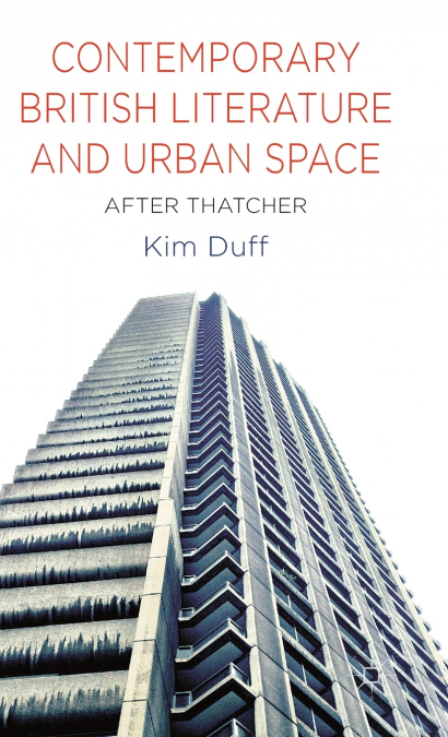 Contemporary British Literature and Urban Space