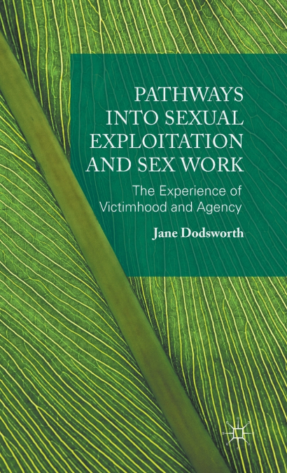 Pathways into Sexual Exploitation and Sex Work