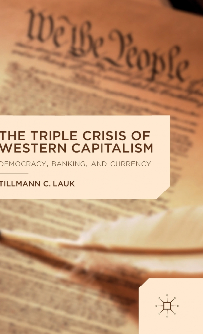 The Triple Crisis of Western Capitalism