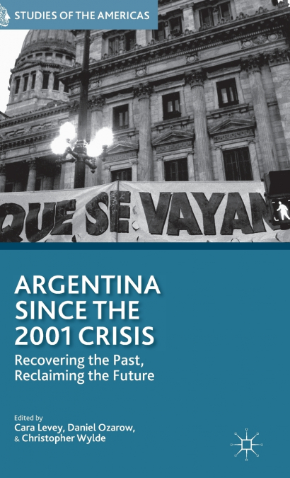 Argentina Since the 2001 Crisis