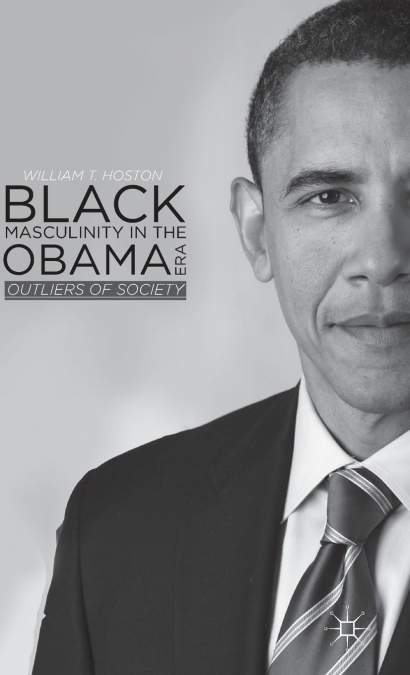 Black Masculinity in the Obama Era