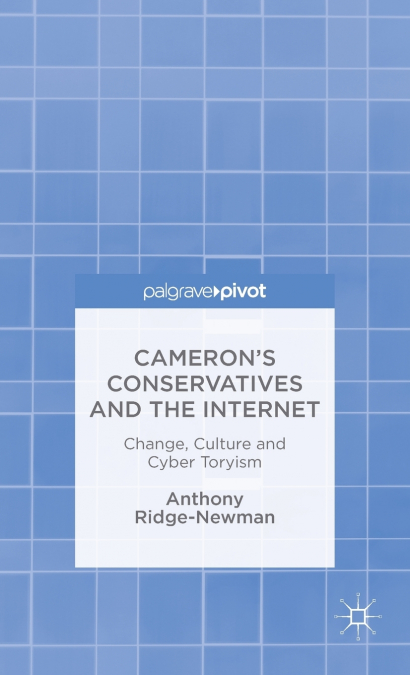 Cameron’s Conservatives and the Internet