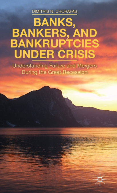 Banks, Bankers, and Bankruptcies Under Crisis
