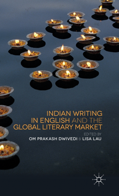 Indian Writing in English and the Global Literary Market