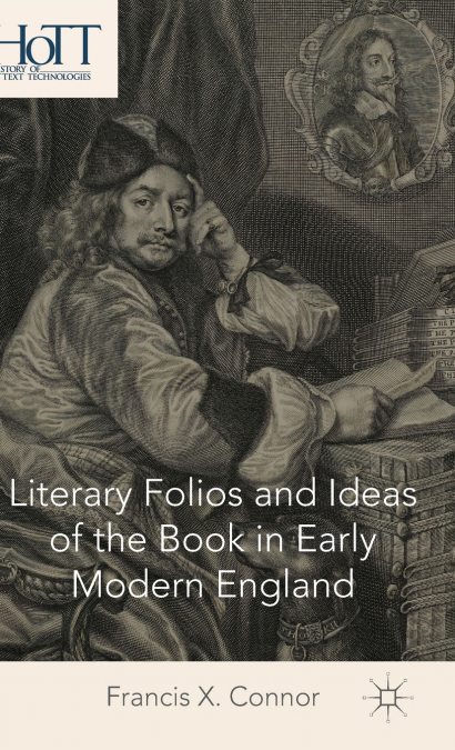 Literary Folios and Ideas of the Book in Early Modern England