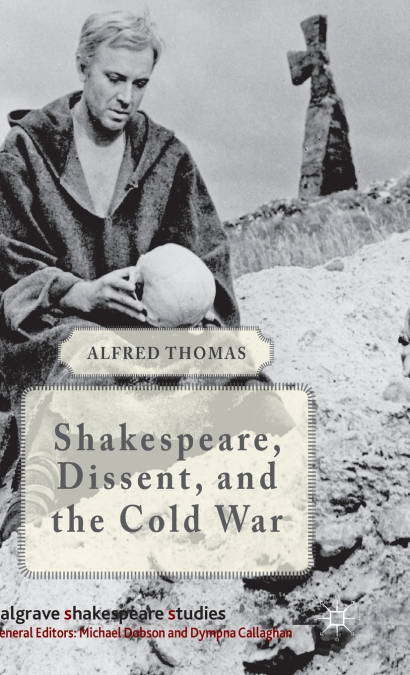 Shakespeare, Dissent, and the Cold War