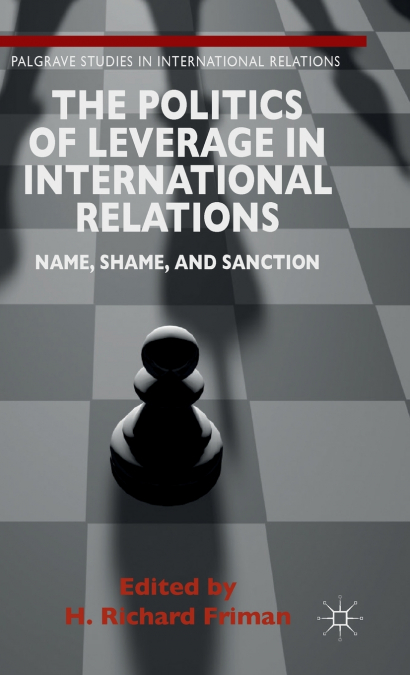 The Politics of Leverage in International Relations